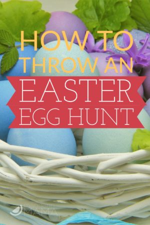 How to Throw an Easter Egg Hunt