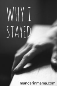 Why I Stayed