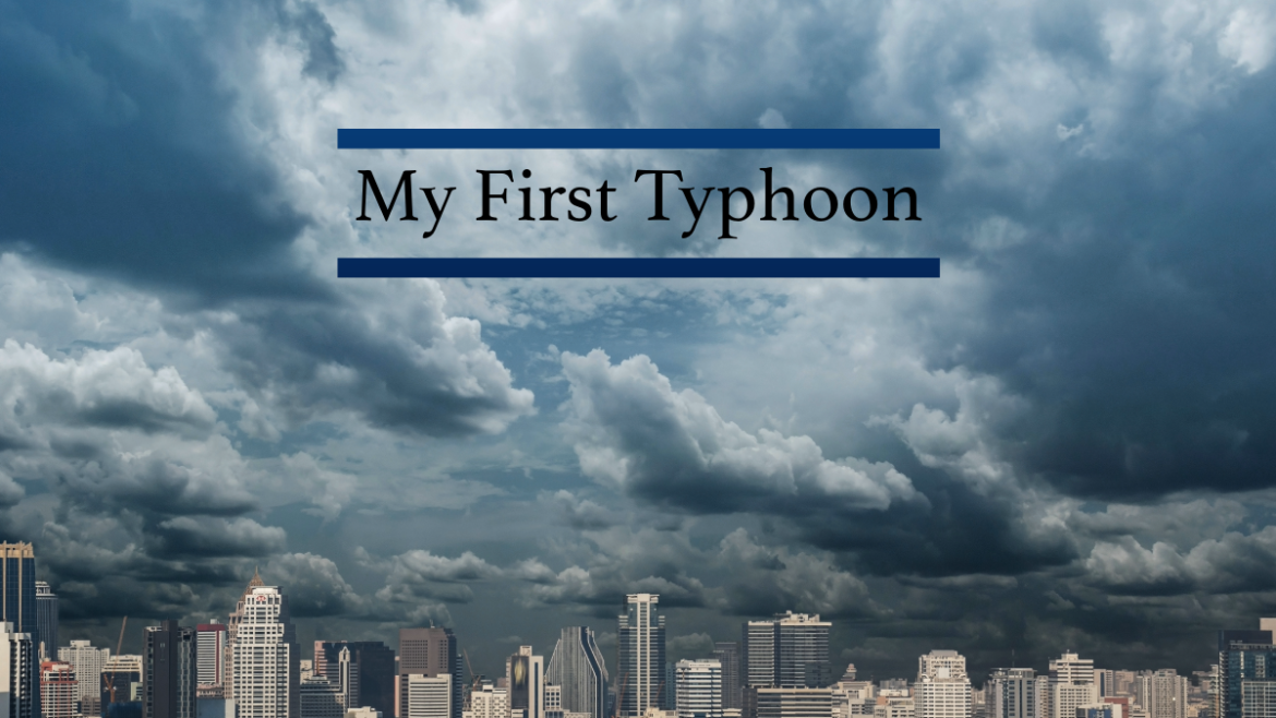 My First Typhoon