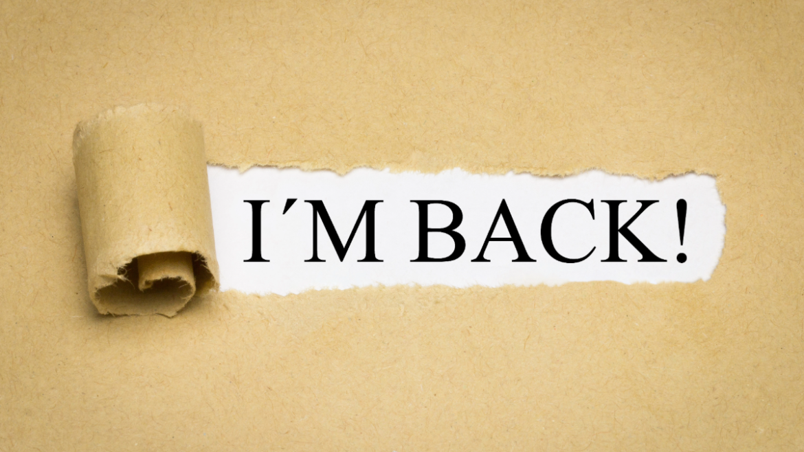Baby, I’m Back!