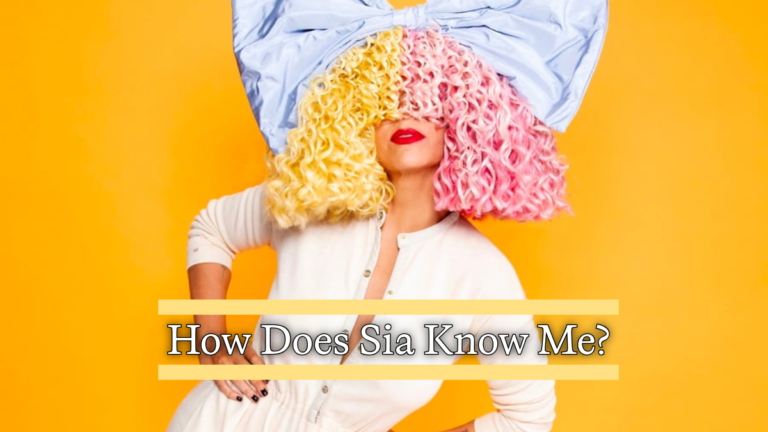 How Does Sia Know Me?