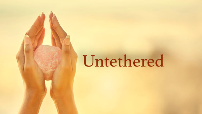 Untethered