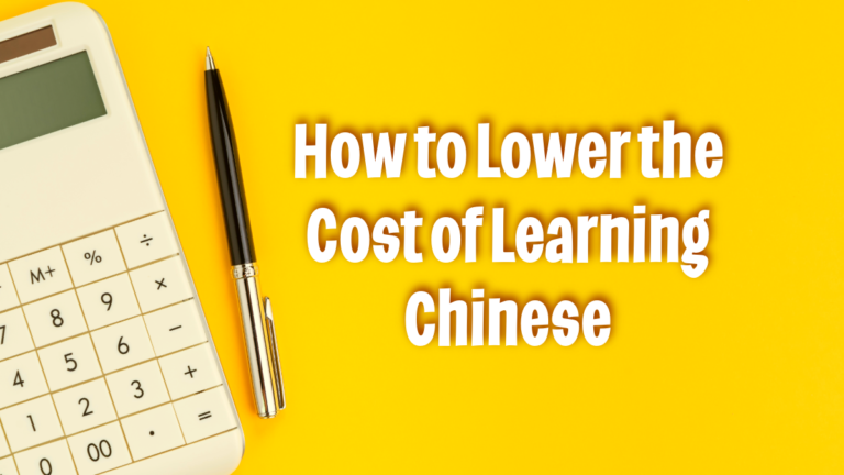 How to Lower the Cost of Learning Chinese