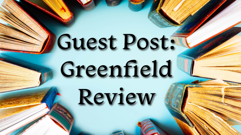 Guest Post: Greenfield Review