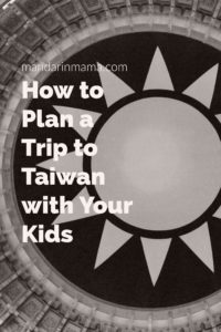 How to Plan a Trip to Taiwan with Your Kids