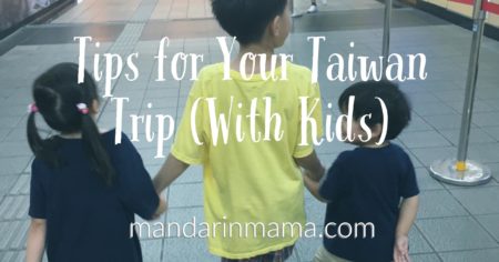 Tips for Your Taiwan Trip (With Kids)