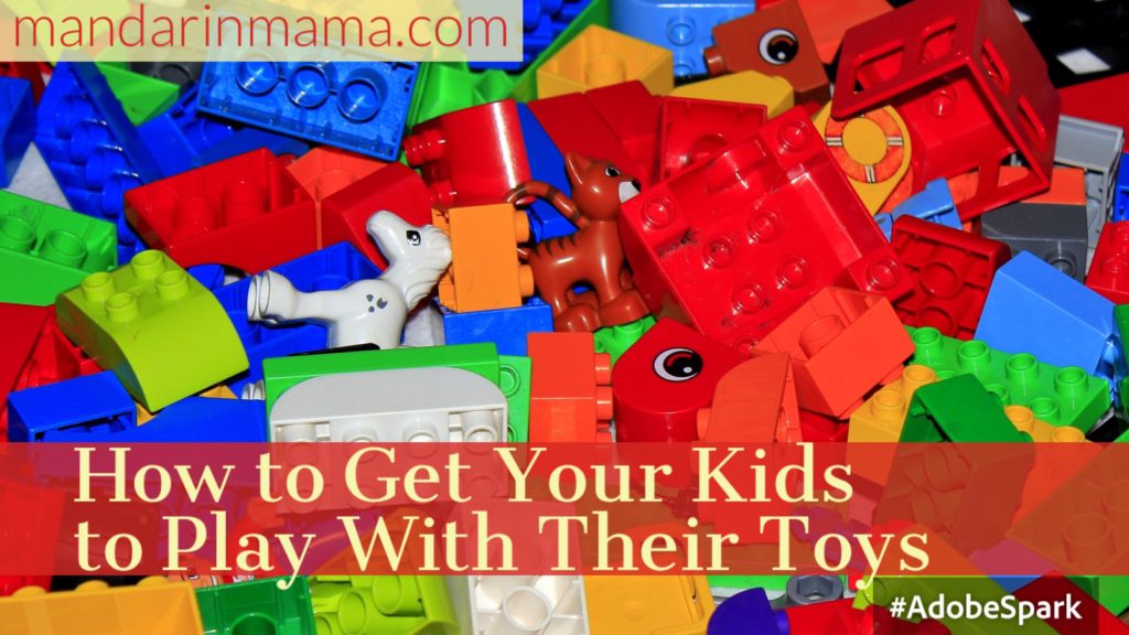 How to Get Your Kids to Play With Their Toys