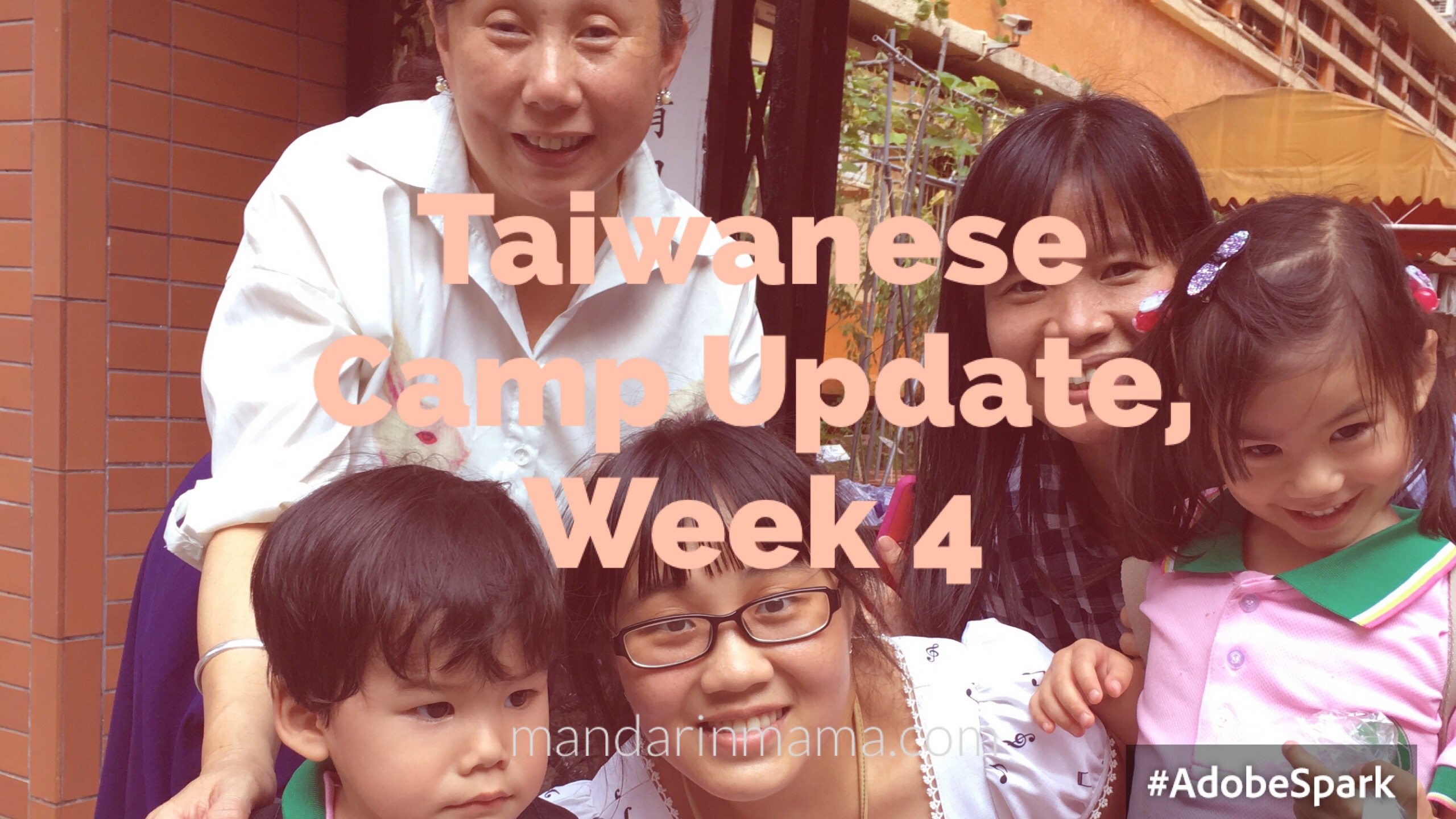 Taiwanese Camp Update, Week 4