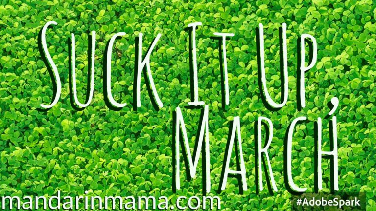 Suck It Up, March