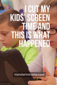 I Cut My Kids' Screen Time and This is What Happened