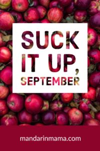 Suck It Up, September