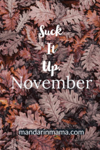 Suck It Up, November
