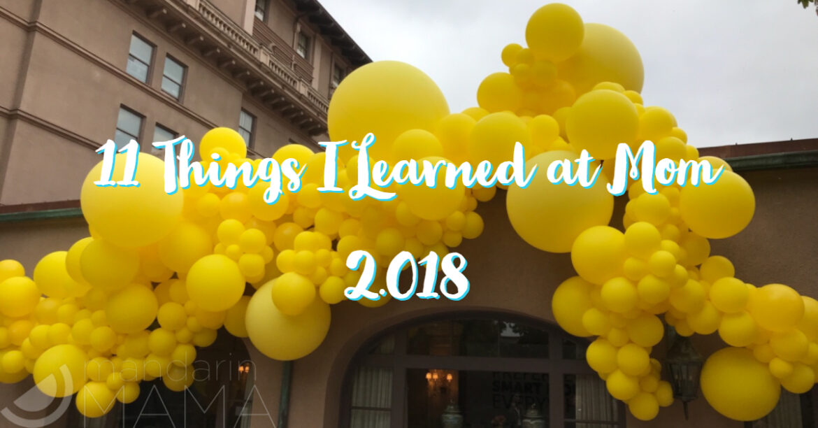 11 Things I Learned at Mom 2.018