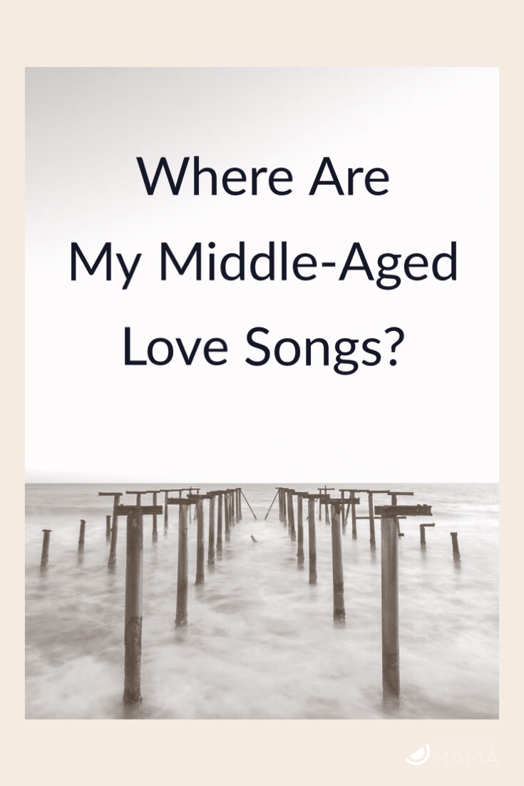 Where Are My Middle-Aged Love Songs?