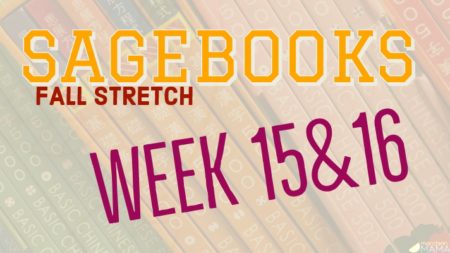 Sagebooks Fall Stretch: Weeks 15&16