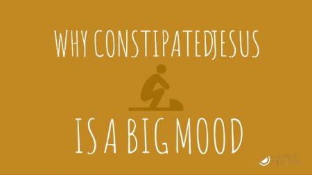 Why Constipated Jesus Is a Big Mood