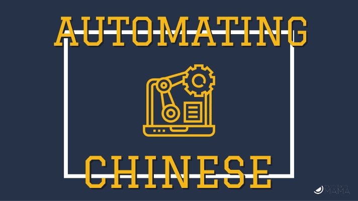 Automating Chinese