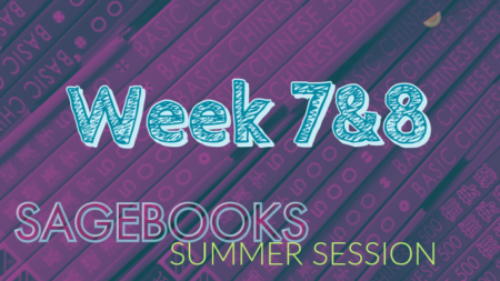 Sagebooks Summer Session Update: Week 7&8