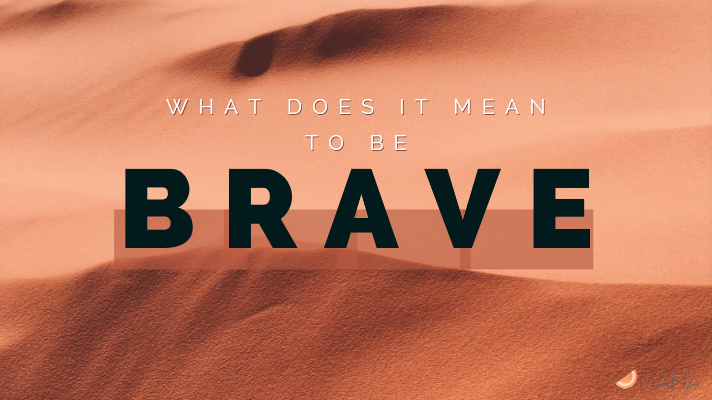 What Does It Mean to Be Brave