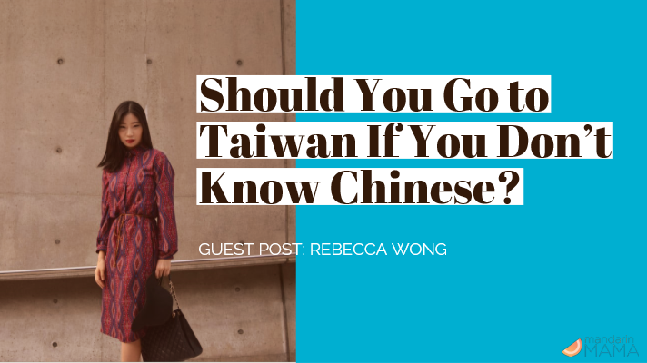 Should You Go to Taiwan If You Don’t Know Chinese?