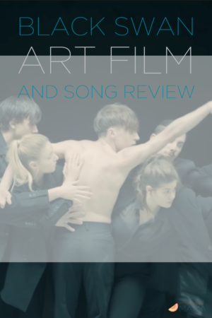 BTS Black Swan Art Film and Song Review - Mandarin Mama