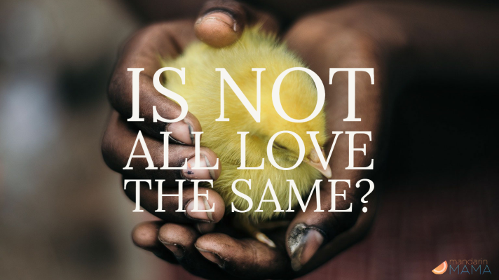 Is Not All Love the Same?